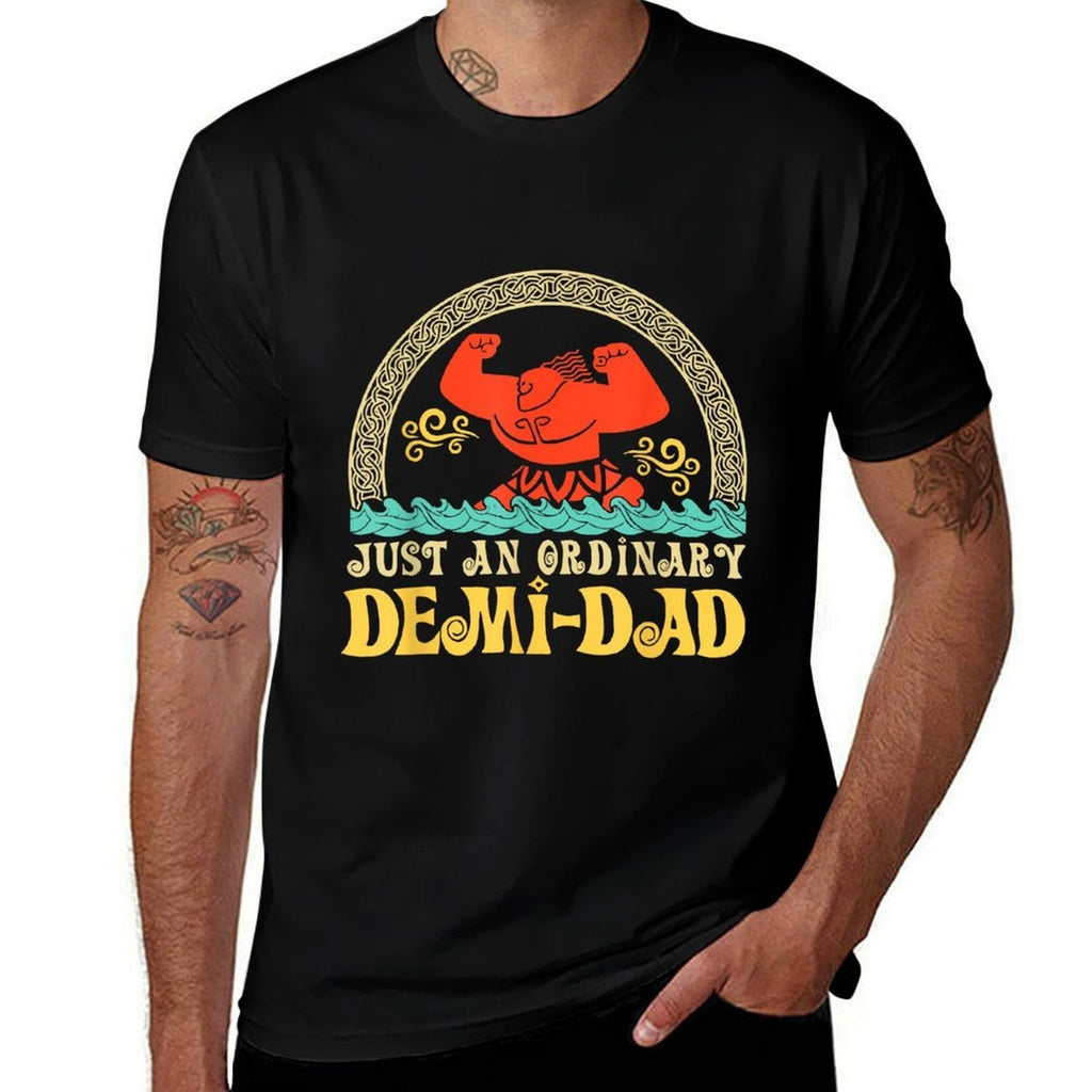 Just An Ordinary Demi Dad Funny Dad Daughter Father's Day  Versatile T-Shirt