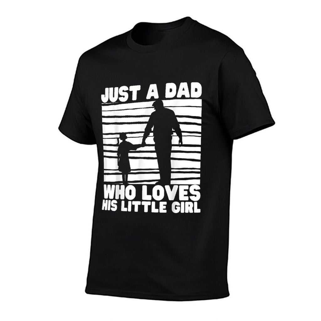 Just A Dad Who Loves His Little Girl Father's Day  Eco-friendly Material T-Shirt